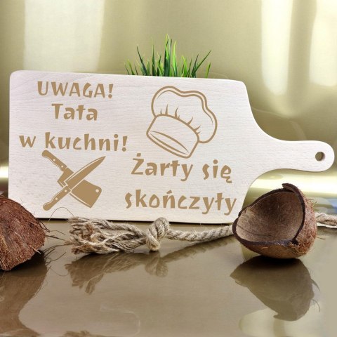 Deska Uwaga tata w kuchni Deska Uwaga tata w kuchni