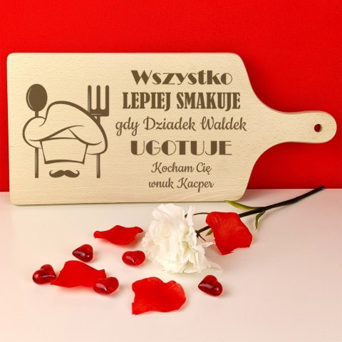 Deska Wszystko smakuje lepiej gdy dziadek ugotuje Deska Wszystko smakuje lepiej gdy dziadek ugotuje
