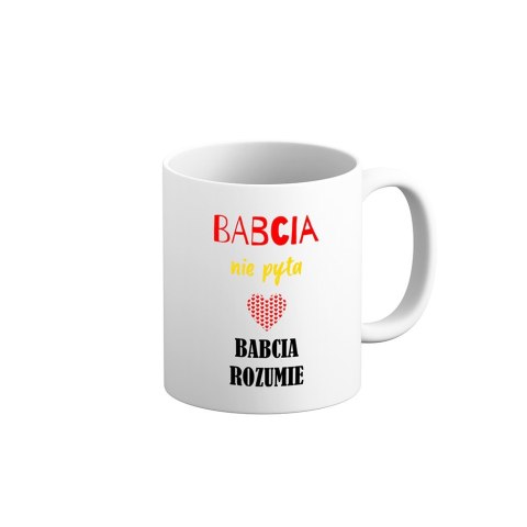 Kubek Babcia nie pyta Babcia rozumie Kubek Babcia nie pyta Babcia rozumie