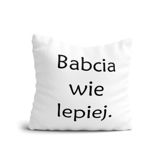 Poduszka Babcia wie lepiej.